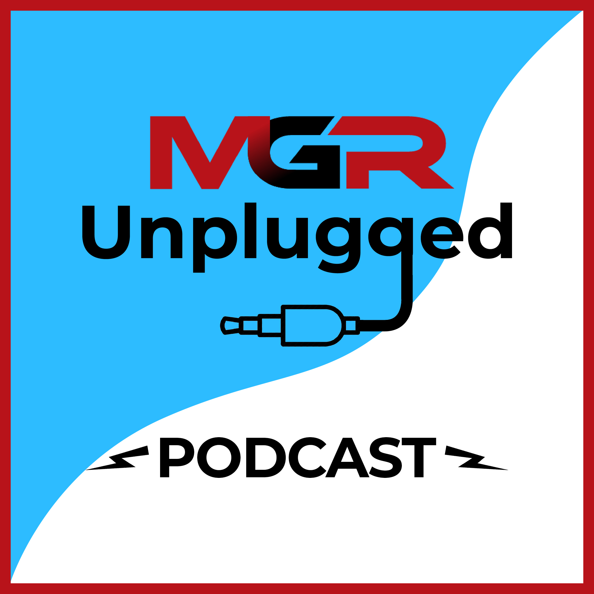 MGR Unplugged Podcast